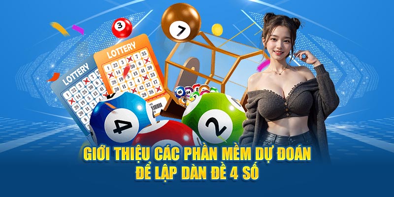 Giới thiệu các phần mềm dự đoán để lập dàn